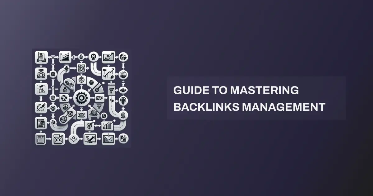 Mastering backlinks management featured image